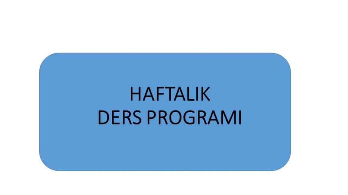 Haftalık Ders Programı